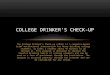 The College Drinker's Check-up (CDCU) is a computer-based brief motivational intervention for heavy drinking college students. It takes a student about
