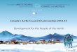 Canada’s Arctic Council Chairmanship 2013-15 Development for the People of the North