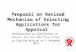 Proposal on Revised Mechanism of Selecting Applications for Approval Presentation by Secretariat of Council for the AIDS Trust Fund in Sharing Session
