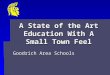 A State of the Art Education With A Small Town Feel Goodrich Area Schools
