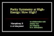 Parity Symmetry at High- Energy: How High? Xiangdong Ji U of Maryland In collaboration with Zhang Yue An Haipeng R.N. Mohapatra