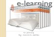 E-Learning By : Amira AL-Qattan E-Learning By : Amira AL-Qattan