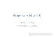 Graphics in EG and R HRP223 – 2009 November 16th, 2009