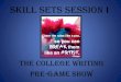 Skill Sets Session I The College Writing Pre-Game Show