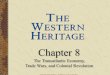 Chapter 8 The Transatlantic Economy, Trade Wars, and Colonial Revolution Chapter 8 The Transatlantic Economy, Trade Wars, and Colonial Revolution Copyright
