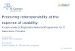 4 th June 2010 Procuring interoperability at the expense of usability: A case study of England’s National Programme for IT Assurance Process Presented