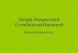 Single-Subject and Correlational Research Bring Schraw et al