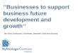 ‘ ’Businesses to support business future development and growth‘’ Jan-Olov Ericksson, Chairman, Swedish Jobs and Society