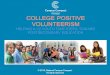 © 2015, National Campus Compact. All rights reserved COLLEGE POSITIVE VOLUNTEERISM HELPING K-12 YOUTH TAKE STEPS TOWARD POSTSECONDARY EDUCATION