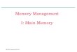 CSC 360, Instructor Kui Wu Memory Management I: Main Memory
