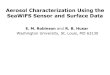 Aerosol Characterization Using the SeaWiFS Sensor and Surface Data E. M. Robinson and R. B. Husar Washington University, St. Louis, MO 63130