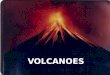 VOLCANOES. Two Types of Volcanoes Shield VolcanoesStratoVolcanoes (composite)