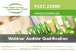 Webinar Auditor Qualification. “To be the world’s leading, independent, GFSI recognized, ISO based food safety and quality management system for the entire