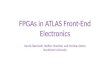 FPGAs in ATLAS Front-End Electronics Henrik Åkerstedt, Steffen Muschter and Christian Bohm Stockholm University