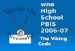 Lansdowne High School PBIS 2006-07 The Viking Code The Viking Code