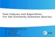 Fast Indexes and Algorithms For Set Similarity Selection Queries M. Hadjieleftheriou A.Chandel N. Koudas D. Srivastava