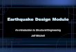 Earthquake Design Module An introduction to Structural Engineering Jeff Mitchell