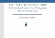 CSE 3341.03 Winter 2008 Introduction to Program Verification for-loops; review