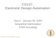 CALTECH CS137 Winter2004 -- DeHon CS137: Electronic Design Automation Day 6: January 26, 2004 Sequential Optimization (FSM Encoding)