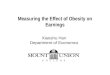 Measuring the Effect of Obesity on Earnings Xiaoshu Han Department of Economcs