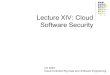 Lecture XIV: Cloud Software Security CS 4593 Cloud-Oriented Big Data and Software Engineering