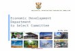 Status: Confidential Economic Development Department to Select Committee MTEF allocations to Infrastructure PRESIDENTIAL INFRASTRUCTURE COORDINATING COMMISSION