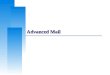 Advanced Mail. Computer Center, CS, NCTU 2 Introduction  SPAM vs. non-SPAM Mail sent by spammer vs. non-spammer  Problem of SPAM mail Over 99% of E-mails