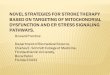 NOVEL STRATEGIES FOR STROKE THERAPY BASED ON TARGETING OF MITOCHONDRIAL DYSFUNCTION AND ER STRESS SIGNALING PATHWAYS. Howard Prentice Department of Biomedical