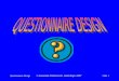 © Associate Professor Dr. Jamil Bojei, 2007 Questionnaire DesignSlide 1
