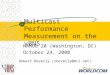 Multicast Performance Measurement on the vBNS NANOG 20 (Washington, DC) October 24, 2000 Robert Beverly