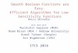 Smooth Boolean Functions are Easy: Efficient Algorithms for Low-Sensitivity Functions Rocco Servedio Joint work with Parikshit Gopalan (MSR) Noam Nisan