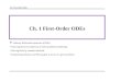 Ch. 1 First-Order ODEs Ordinary differential equations (ODEs) Deriving them from physical or other problems (modeling) Solving them by standard methods