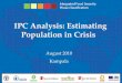 Integrated Food Security Phase Classification IPC Analysis: Estimating Population in Crisis August 2010 Kampala