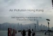Air Pollution Hong Kong Self Running Presentation by Theodore Chan 8H