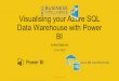 Visualising your Azure SQL Data Warehouse with Power BI Soheil Bakhshi 23 Jan 2016 1