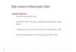 Title: Lesson 6 Electrolytic Cells Learning Objectives: – Describe electrolytic cells – Identify at which electrode oxidation and reduction takes place