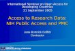 Access to Research Data: NIH Public Access and PMC International Seminar on Open Access for Developing Countries 21 September 2005 Jane Bortnick Griffith