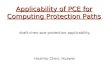 Applicability of PCE for Computing Protection Paths draft-chen-pce-protection-applicability Huaimo Chen, Huawei
