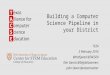 Building a Computer Science Pipeline in your District TCEA 2  Kim John