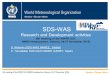 WMO SDS-WAS Research and Development activities 8th meeting of the WWRP SSC (WMO Headquarters, Geneva, 24-27 November 2015) S. Nickovic (SDS-WAS NAMEE,
