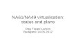 NA61/NA49 virtualisation: status and plans Dag Toppe Larsen Budapest 14.05.2012