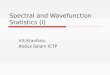 Spectral and Wavefunction Statistics (I) V.E.Kravtsov, Abdus Salam ICTP