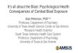 It’s all about the Blast: Psychological Health Consequences of Combat Blast Exposure Alan Peterson, PhD 1,2,3 1 Professor, Department of Psychiatry University