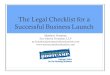 The Legal Checklist for a Successful Business Launch Matthew Donahue Eno Martin Donahue, LLP