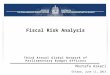 Third Annual Global Network of Parliamentary Budget Officers Mostafa Askari Ottawa, June 11, 2015 Fiscal Risk Analysis