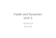 Fluids and Dynamics Unit 3