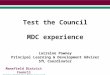 Mansfield District Council Creating a District where People can Succeed Test the Council MDC experience Lorraine Powney Principal Learning & Development