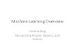 Machine Learning Overview Tamara Berg Recognizing People, Objects, and Actions