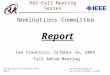IEEE Robotics and Automation SocietyRAS Fall Meeting Series Report San Francisco, October 16, 2005 RAS Fall Meeting Series San Francisco, October 16, 2005