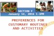 PREFERENCES FOR CUSTOMARY ROUTINES AND ACTIVITIES SECTION F January 14, 2016 1-3PM